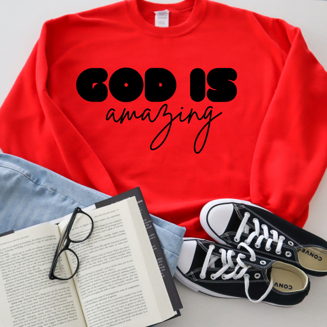 GOD is amazing Sweatshirt